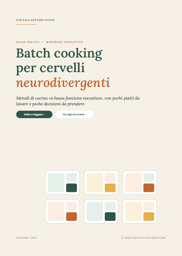 Batch cooking per cervelli neurodivergenti - Metodi di cucina «a bassa funzione esecutiva», con pochi piatti da lavare e poche decisioni da prendere