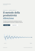 Il metodo della produttività silenziosa - Tecniche di concentrazione profonda per persone neurodivergenti che lavorano in ambienti rumorosi
